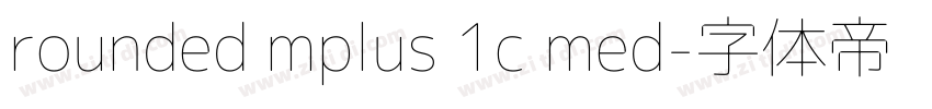 rounded mplus 1c med字体转换
